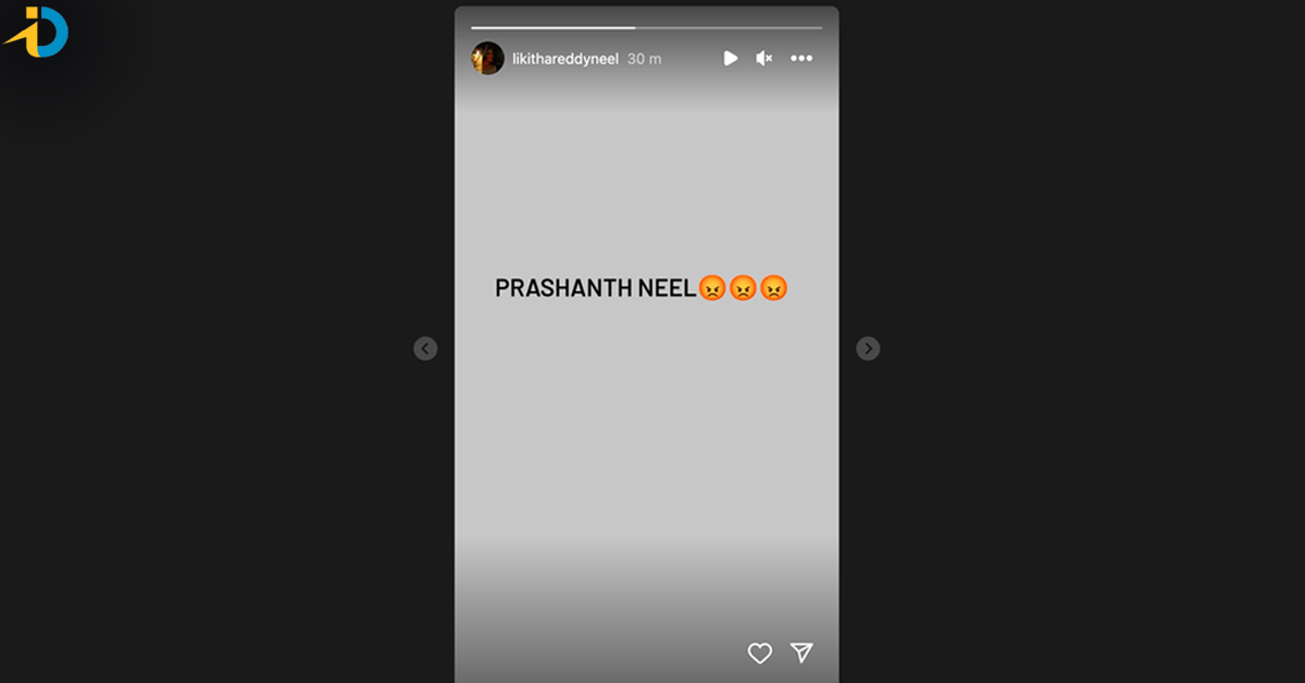 Likithareddy neel serious on prashanth neel